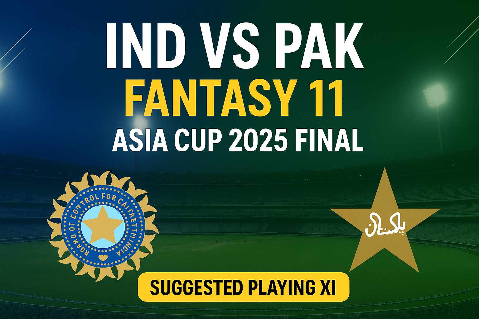 Ind vs Pak Fantasy 11: Epic Picks & Risky Gambles !
