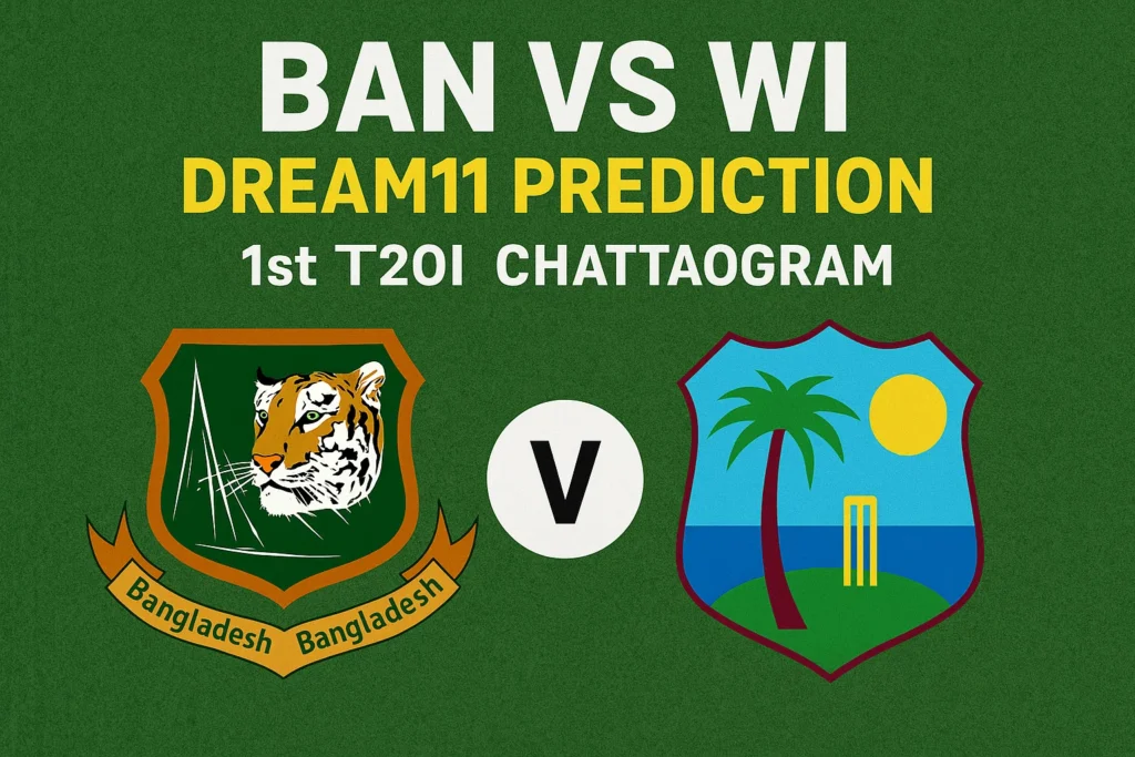 Ban vs WI Dream 11 Prediction first t20i mens