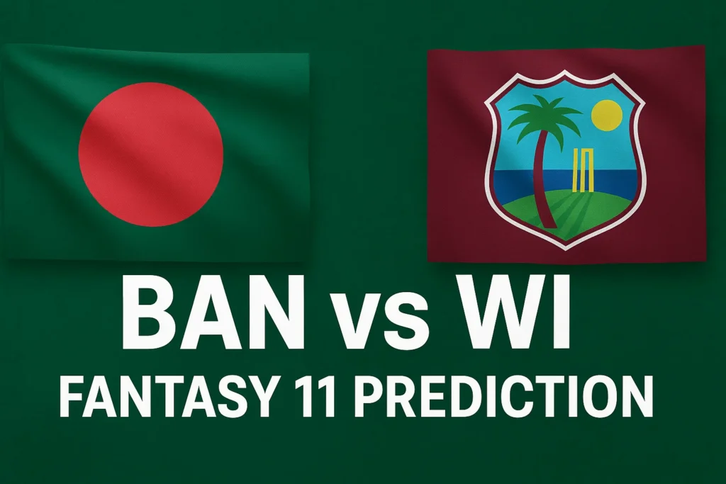 Ban vs WI Fantasy 11 Prediction : Win Big With Expert Tips & Best Picks.. 7 Ban vs WI Fantasy 11 Prediction