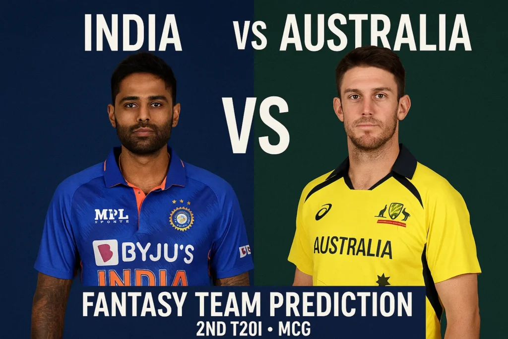 Ind vs Aus Fantasy Team Prediction , Get Experts Winning 11.. 9 Ind vs Aus Fantasy Team Prediction 2nd T20i