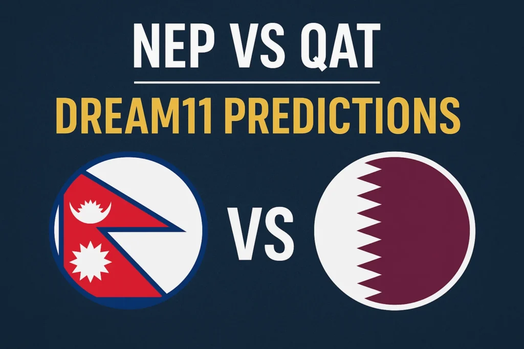 Nep vs Qat dream 11 Predictions