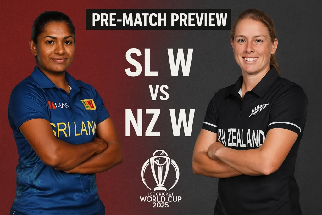 SL W vs NZ W CWC 2025 Pre-Match Preview