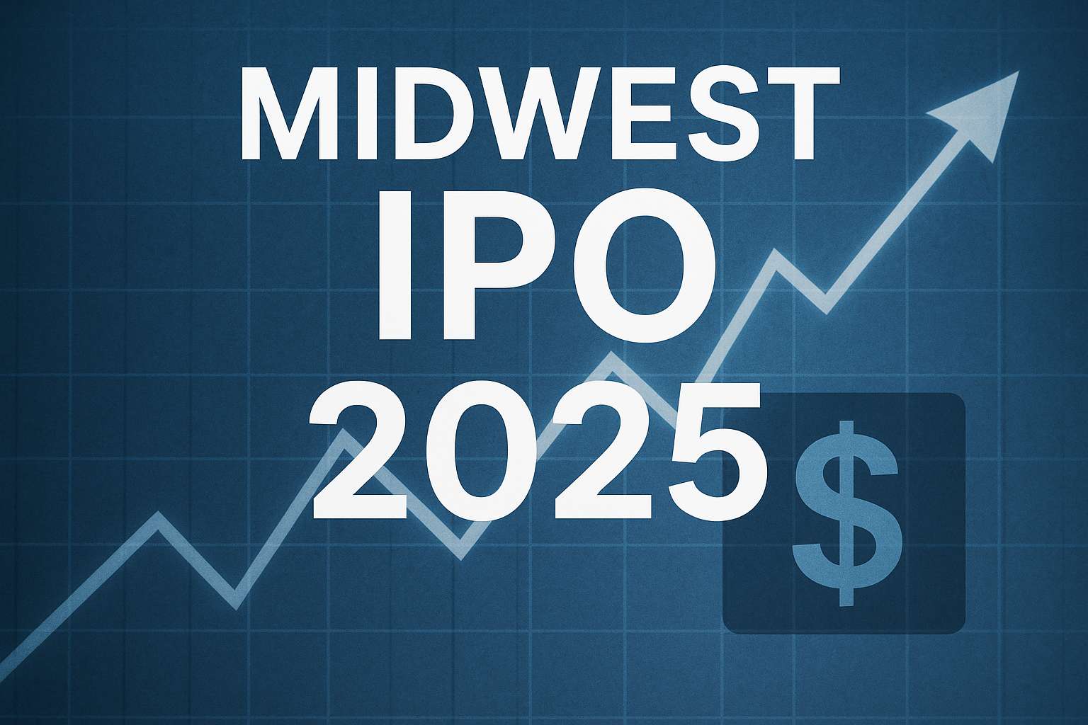Midwest IPO 2025: Key Insights for Investors – Strong Growth, But High Valuation Risks