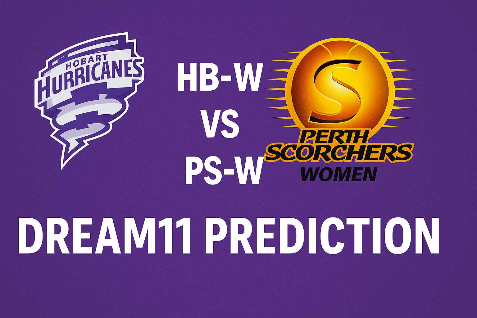 HB-W vs PS-W Dream11 Prediction , Match 29 Perfect Picks..