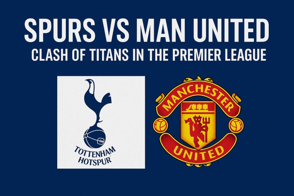 Spurs vs Man United