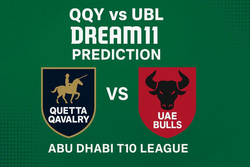 QQY vs UBL Dream11 Prediction : Perfect Grand League Strategy.. 3 QQY vs UBL Dream11 Prediction