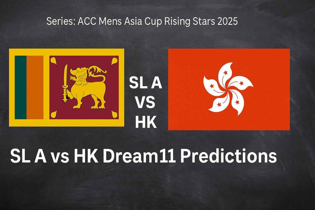 SL A vs HK Dream11 Predictions