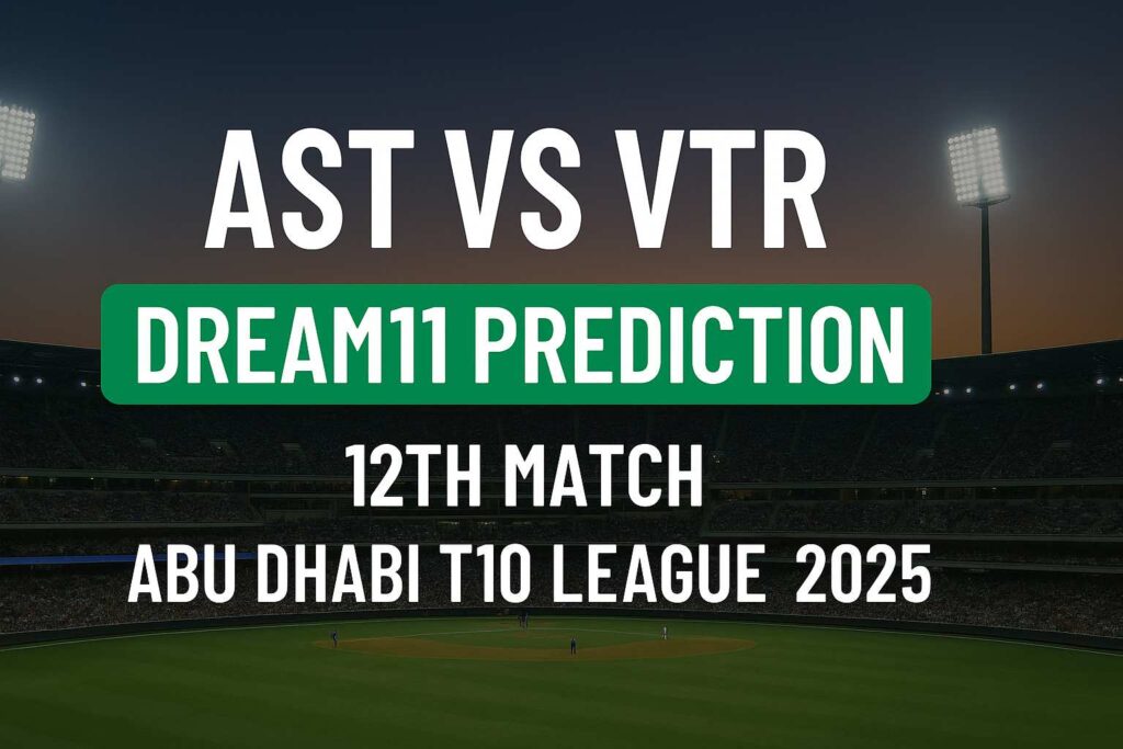 Ast vs Vtr Dream11 Prediction