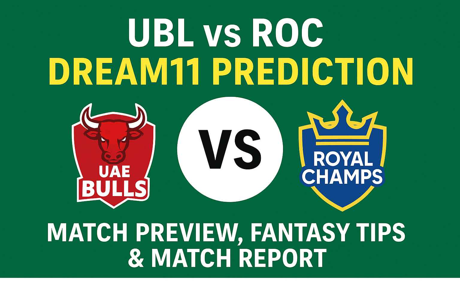 UBL vs ROC Dream11 Prediction , Today Match Best Ultimate Picks…