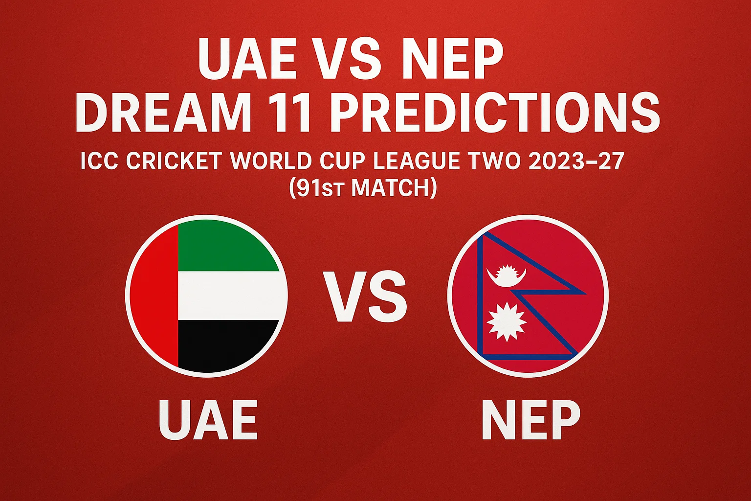 UAE vs NEP Dream 11 Predictions: Expert Fantasy Tips & Playing XI..