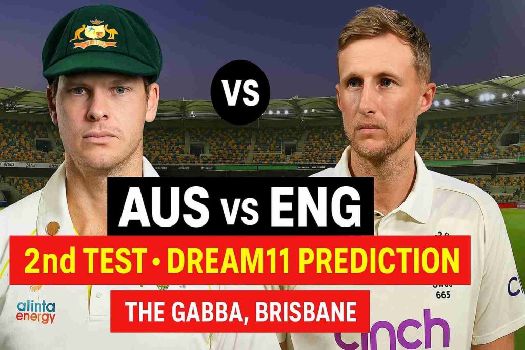 AUS vs ENG 2nd Test Dream11 Prediction , Best Experts Team... 3 AUS vs ENG 2nd Test Dream11 Prediction