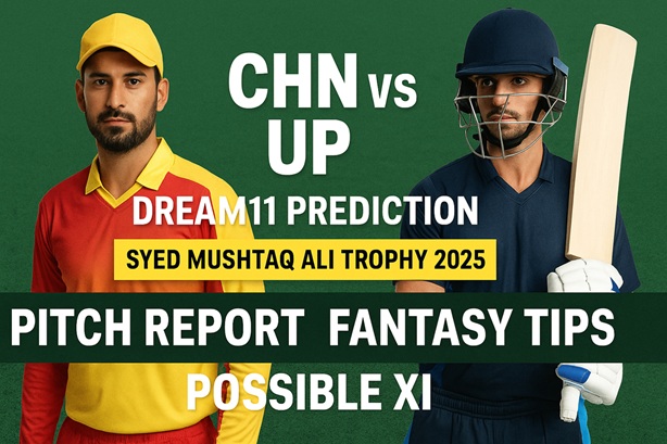 CHN vs UP Dream11 Prediction 2025 – Best Fantasy Team & Pitch Guide.. 3 CHN vs UP Dream11 Prediction