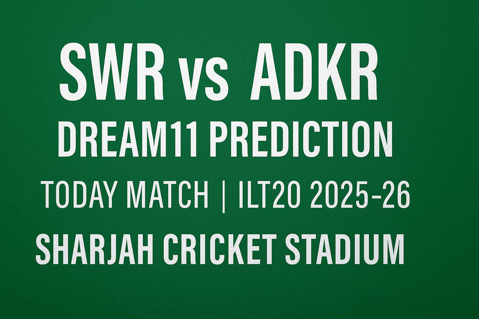 SWR vs ADKR Dream11 Prediction : Experts Best XI…