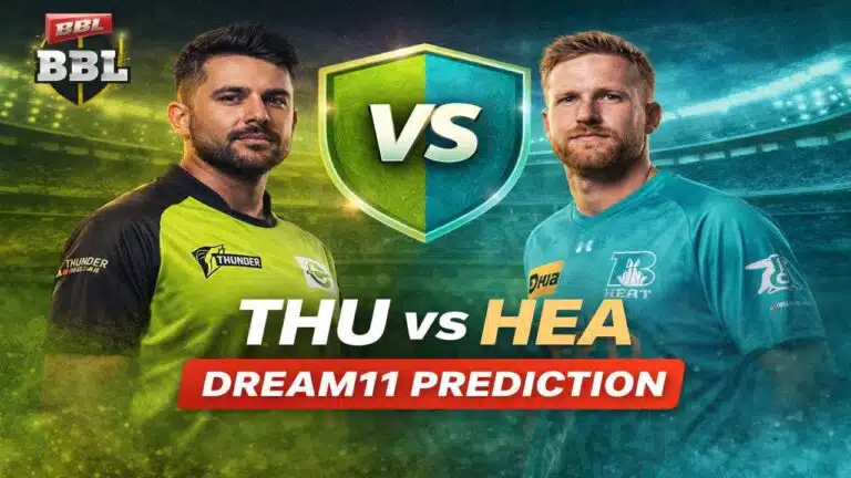 THU vs HEA Dream11 Prediction