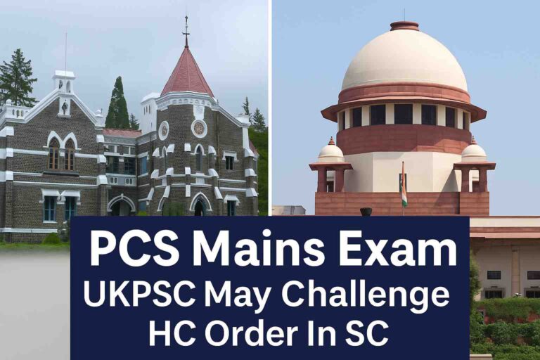 PCS Mains Exam : Ukpsc To Go Sc